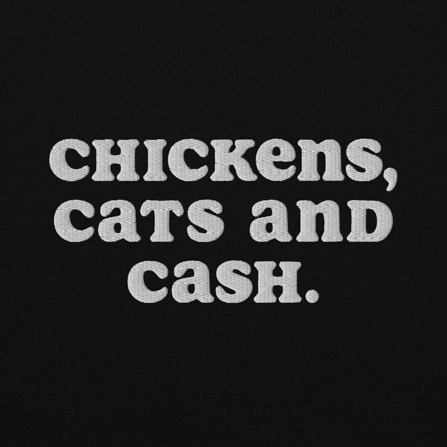 CHICKENS, CATS AND CASH EMBROIDERED UNISEX HEAVY BLEND HOODIE